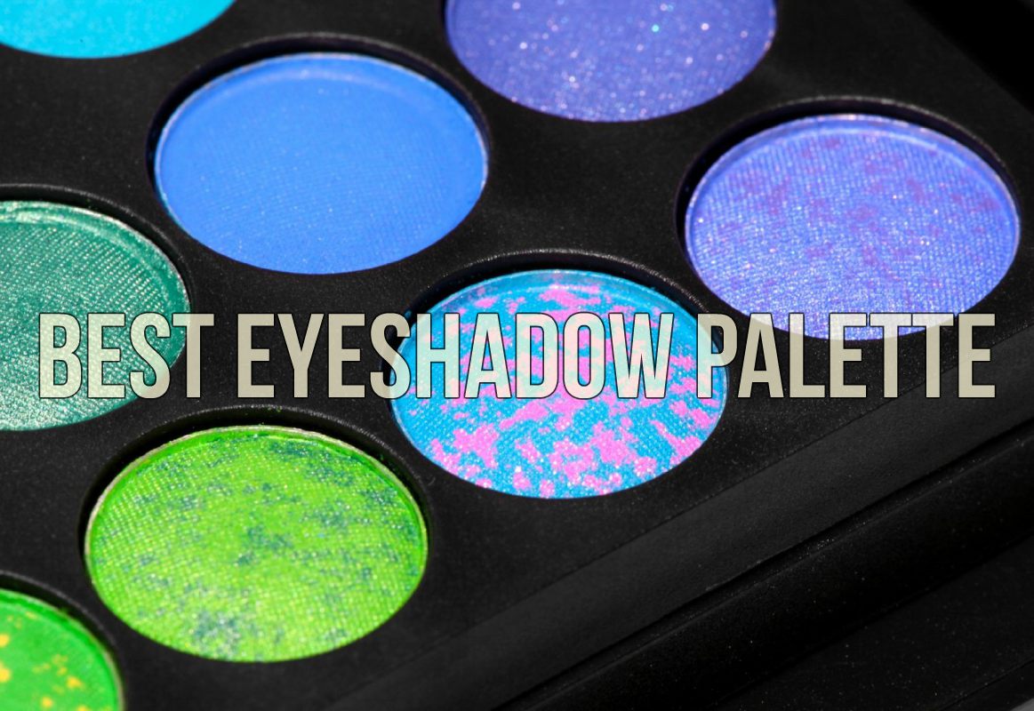 Best Eyeshadow Palette