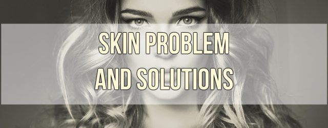 Skin Problem and Solutions 2